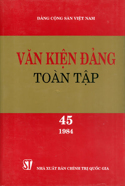 Văn Kiện Đảng Toàn Tập 45 (NXB Chính Trị 2006) - Nguyễn Trọng Phúc, 498 Trang