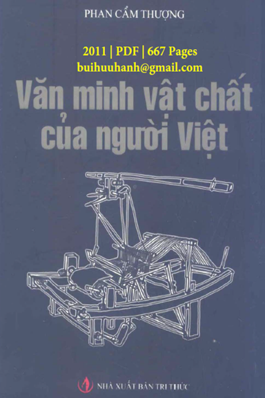 Văn Minh Vật Chất Của Người Việt (NXB Tri Thức 2011) - Phan Cẩm Thượng, 667 Trang