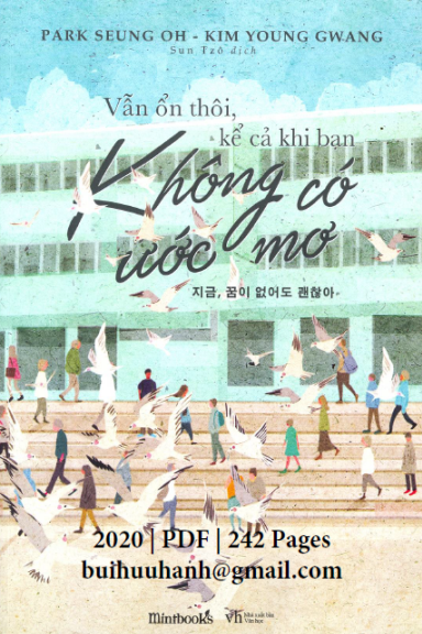 Vẫn Ổn Thôi, Kể Cả Khi Bạn Không Có Ước Mơ (NXB Văn Học 2020) - Kim Young Gwang, 242 Trang