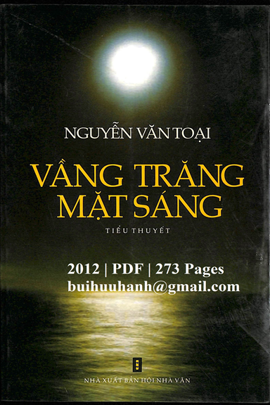 Vầng Trăng Mặt Sáng (NXB Hội Nhà Văn 2012) - Nguyễn Văn Toại, 273 Trang