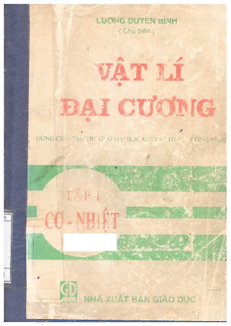 Vật Lí Đại Cương Tập 1-Cơ Nhiệt (NXB Giáo Dục 2001) - Lương Duyên Bình, 267 Trang