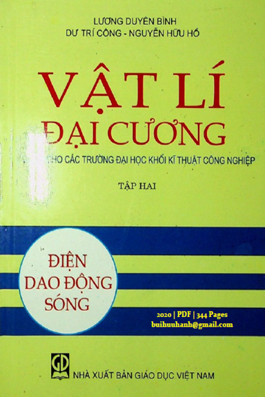 Vật Lí Đại Cương Tập 2-Điện-Dao Động, Sóng (NXB Giáo Dục 2020) - Lương Duyên Bình, 344 Trang