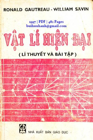Vật Lí Hiện Đại Lí Thuyết Và Bài Tập (NXB Giáo Dục 1997) - Ronald Gautreau, 482 Trang