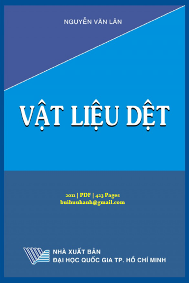 Vật Liệu Dệt (NXB Đại Học Quốc Gia 2011) - Nguyễn Văn Lân, 423 Trang