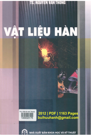 Vật Liệu Hàn (NXB Khoa Học Kỹ Thuật 2012) - Nguyễn Văn Thông, 1163 Trang