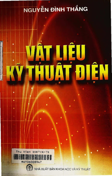 Vật Liệu Kỹ Thuật Điện (NXB Khoa Học Kỹ Thuật 2005) - Nguyễn Đình Thắng, 392 Trang