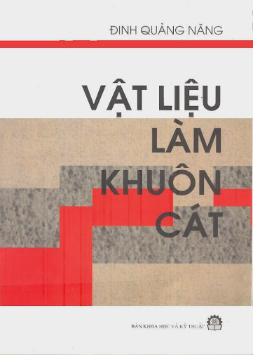 Vật Liệu Làm Khuôn Cát (NXB Khoa Học Và Kỹ Thuật 2003) - Đinh Quảng Năng, 230 Trang