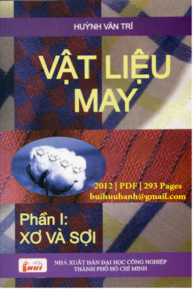 Vật Liệu May Phần I Xơ Và Sợi (NXB Đại Học Công Nghiệp 2012) - Huỳnh Văn Trí, 293 Trang
