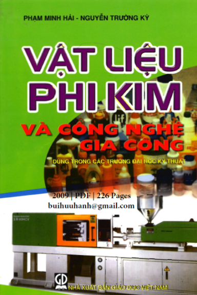 Vật Liệu Phi Kim Và Công Nghệ Gia Công (NXB Giáo Dục 2009) - Phạm Minh Hải, 226 Trang