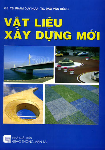 Vật Liệu Xây Dựng Mới (NXB Giao Thông Vận Tải 2009) - Phạm Duy Hữu, 172 Trang