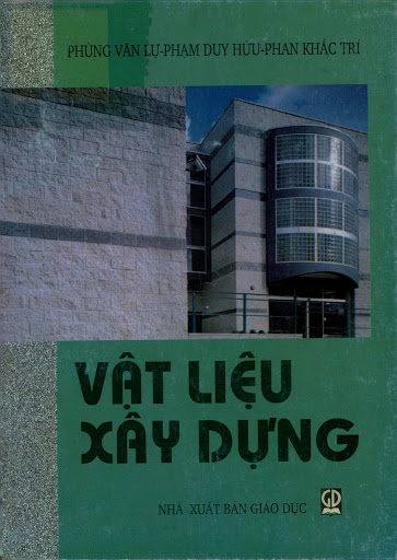 Vật Liệu Xây Dựng (NXB Giáo Dục 2008) - Phùng Văn Lự, 348 Trang