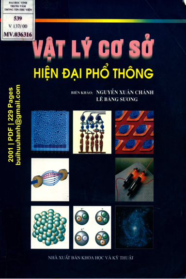Vật Lý Cơ Sở Hiện Đại Phổ Thông (NXB Khoa Học Kỹ Thuật 2001) - Nguyễn Xuân Chánh, 229 Trang