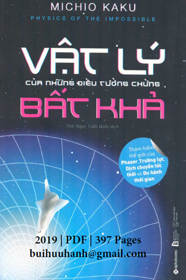 Vật Lý Của Những Điều Tưởng Chừng Bất Khả (NXB Thế Giới 2019) - Kaku Michio, 397 Trang
