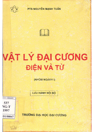 Vật Lý Đại Cương Điện Và Từ (NXB Đại Học Quốc Gia 1997) - Nguyễn Mạnh Tuấn, 80 Trang