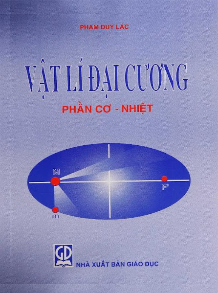 Vật Lý Đại Cương-Phần Cơ Nhiệt (NXB Giáo Dục 1998) - Phạm Duy Lác, 248 Trang