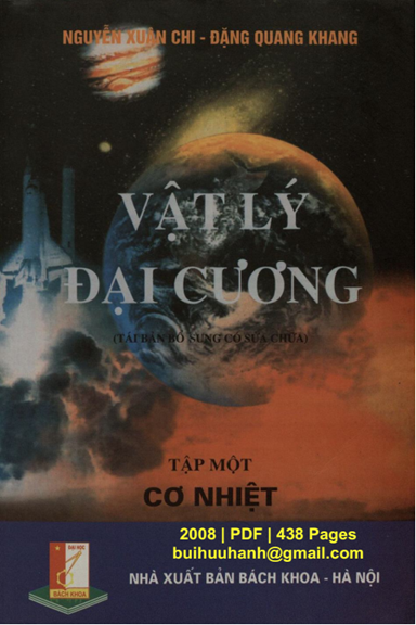 Vật Lý Đại Cương Tập 1-Cơ Nhiệt (NXB Bách Khoa 2008) - Nguyễn Xuân Chi, 438 Trang