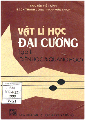 Vật Lý Học Đại Cương Tập 2-Điện Học & Quang Học - Nguyễn Viết Kính, 300 Trang