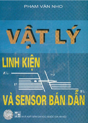 Vật Lý Linh Kiện Và Sensor Bán Dẫn (NXB Đại Học Quốc Gia 2004) - Phạm Văn Nho, 213 Trang