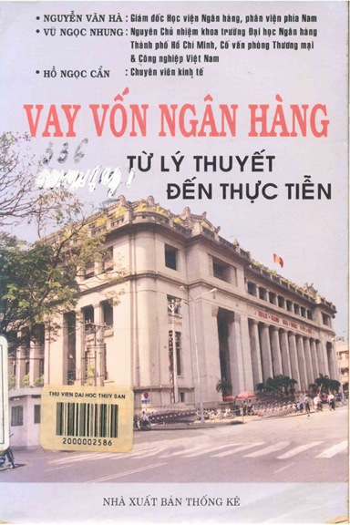 Vay Vốn Ngân Hàng-Từ Lý Thuyết Đến Thực Tiễn (NXB Thống Kê 2000) - Nguyễn Văn Hà, 515 Trang