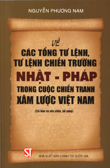 Về Các Tổng Tư Lệnh Chiến Trường Nhật - Pháp Trong Cuộc Chiến Tranh Xâm Lược Việt Nam