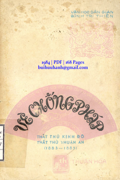 Vè Chống Pháp Thất Thủ Kinh Đô Thất Thủ Thuận An 1883-1885 (NXB Thuận Hóa 1984) - Lương An 168 Trang