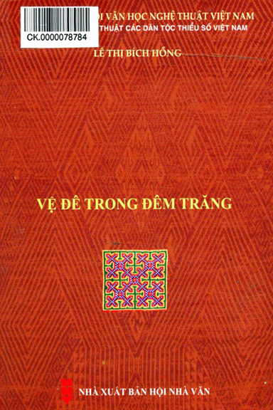 Vệ Đê Trong Đêm Trăng (NXB Hội Nhà Văn 2020) - Lê Thị Bích Hồng, 257 Trang