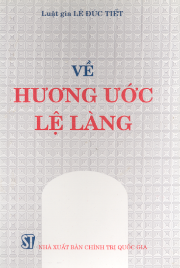 Về Hương Ước Lệ Làng (NXB Chính Trị 1998) - Lê Đức Tiết, 367 Trang