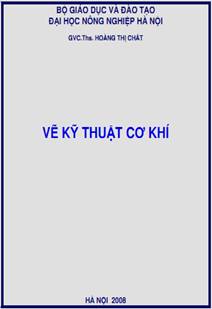 Vẽ kỹ thuật cơ khí - Hoàng Thị Chắt, 136 Trang