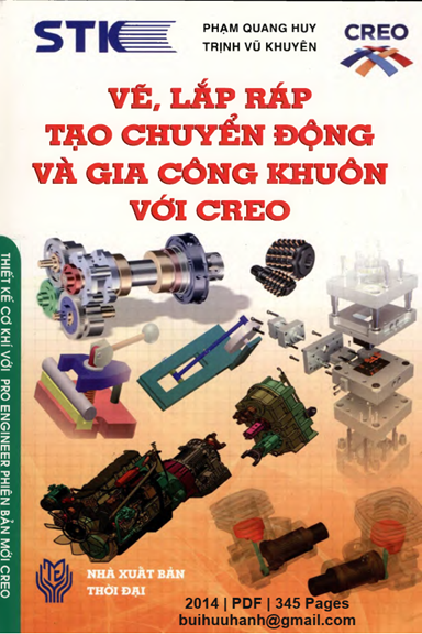 Vẽ, Lắp Ráp, Tạo Chuyển Động Và Gia Công Khuôn Với Creo (NXB Thời Đại 2014) - Phạm Quang Huy