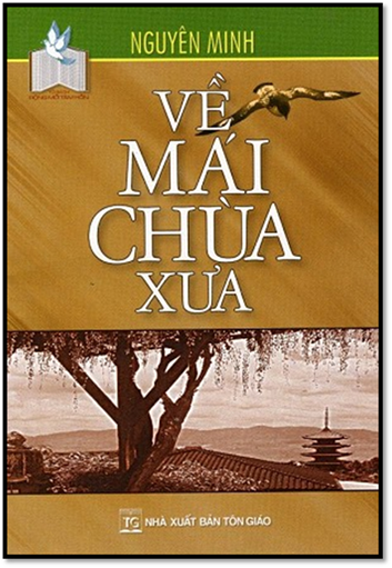 Về Mái Chùa Xưa (NXB Tôn Giáo 2008) - Nguyên Minh, 107 Trang