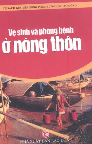 Vệ Sinh Và Phòng Bệnh Ở Nông Thôn (NXB Lao Động 2006) - Chu Thị Thơm, 139 Trang