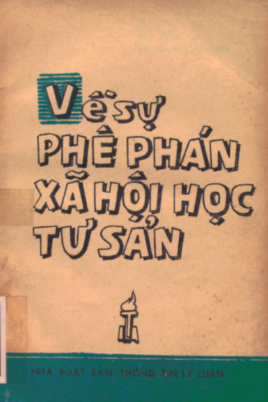 Về Sự Phê Phán Xã Hội Học Tư Sản (NXB Thông Tin Lý Luận 1985) - Đặng Cảnh Khanh, 181 Trang