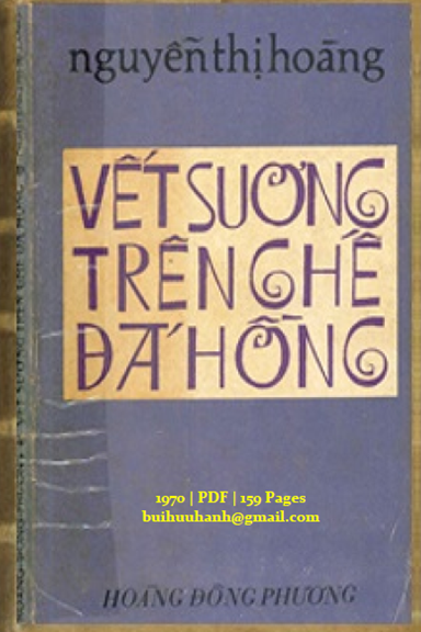 Vết Sương Trên Ghế Đá Hồng (NXB Hoàng Đông Phương 1970) - Nguyễn Thị Hoàng, 159 Trang