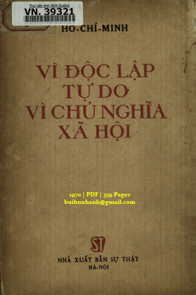 Vì Độc Lập Tự Do Vì Chủ Nghĩa Xã Hội (NXB Sự Thật 1970) - Hồ Chí Minh, 359 Trang
