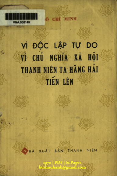 Vì Độc Lập Tự Do Vì Chủ Nghĩa Xã Hội Thanh Niên Ta Hăng Hái Tiến Lên - Hồ Chí Minh, 61 Trang