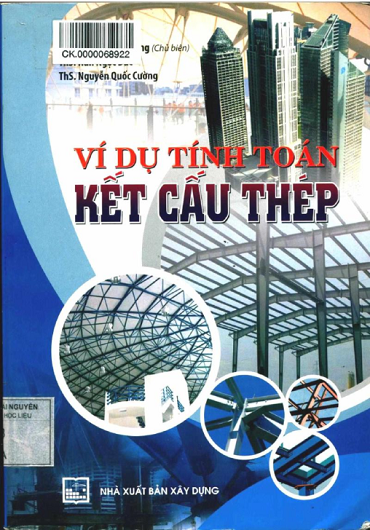 Ví Dụ Tính Toán Kết Cấu Thép (NXB Xây Dựng 2013) - Hoàng Văn Quang, 211 Trang