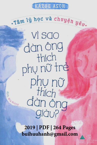 Vì Sao Đàn Ông Thích Phụ Nữ Trẻ, Phụ Nữ Thích Đàn Ông Giàu (NXB Thế Giới 2019) - Kazue Asoh