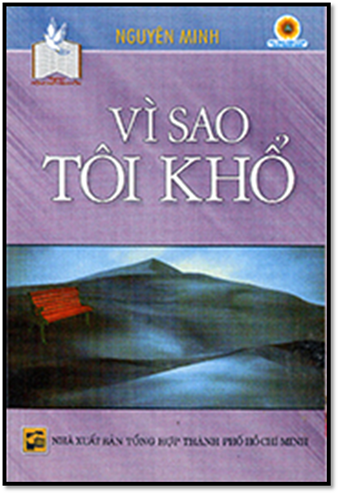 Vì Sao Tôi Khổ (NXB Tổng Hợp 2008) - Nguyên Minh, 108 Trang