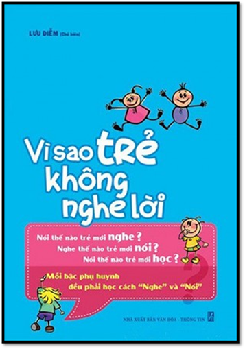Vì Sao Trẻ Không Nghe Lời (NXB Văn Hóa Thông Tin 2014) - Lưu Diễm, 256 Trang