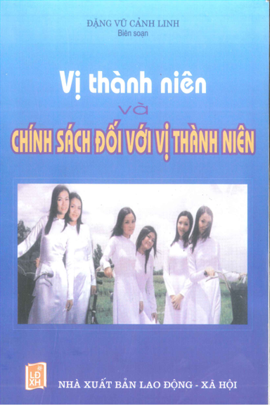 Vị Thành Niên Và Chính Sách Đối Với Vị Thành Niên (NXB Lao Động Xã Hội 2003) - Đặng Vũ Cảnh Linh