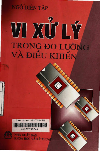 Vi Xử Lý Trong Đo Lường Và Điều Khiển (NXB Khoa Học Kỹ Thuật 2004) - Ngô Diên Tập, 412 Trang