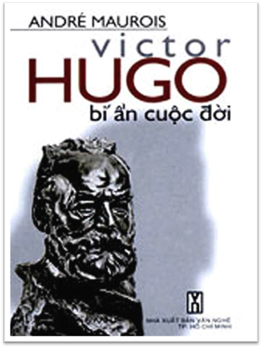 Victor Hugo Bí Ẩn Cuộc Đời (NXB Văn Nghệ 2002) - André Maurois, 774 Trang