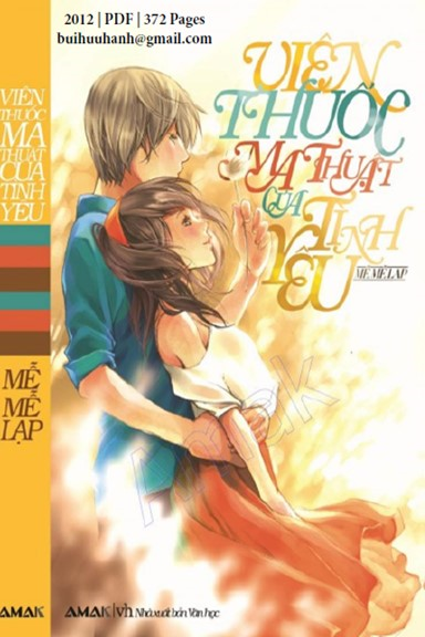 Viên Thuốc Ma Thuật Của Tình Yêu (NXB Văn Học 2012) - Mễ Mễ Lạp, 372 Trang