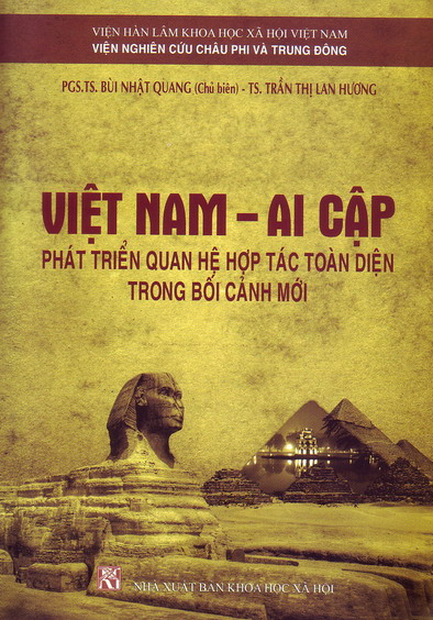 Việt Nam-Ai Cập - Phát Triển Quan Hệ Hợp Tác Toàn Diện Trong Bối Cảnh Mới - Bùi Nhật Quang