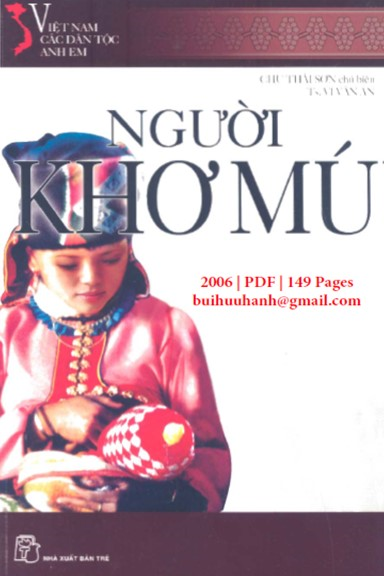 Việt Nam Các Dân Tộc Anh Em-Người Khơ Mú (NXB Trẻ 2006) - Chu Thái Sơn, 149 Trang
