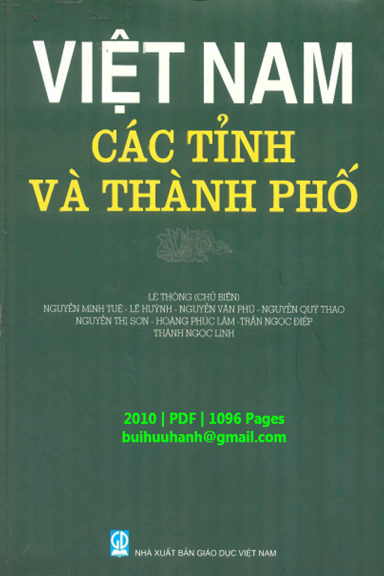 Việt Nam Các Tỉnh Và Thành Phố (NXB Giáo Dục 2010) - Lê Thông, 1096 Trang