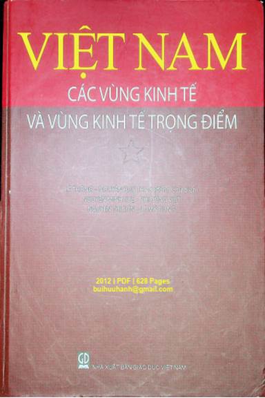 Việt Nam Các Vùng Kinh Tế Và Vùng Kinh Tế Trọng Điểm (NXB Giáo Dục 2012) - Lê Thông, 628 Trang