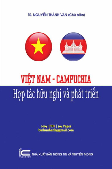 Việt Nam-Campuchia Hợp Tác Hữu Nghị Và Phát Triển - Nguyễn Thành Văn, 304 Trang