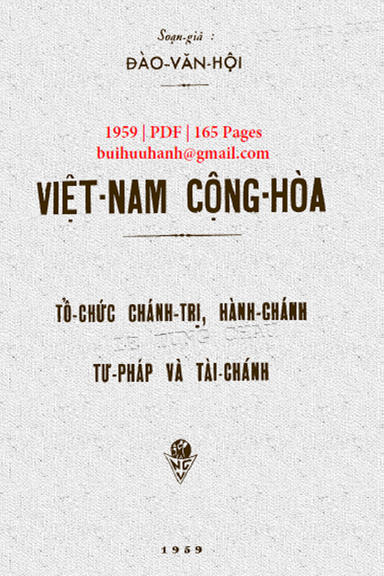Việt Nam Cộng Hòa-Tổ Chức Chính Trị, Hành Chánh, Tư Pháp Và Tài Chánh - Đào Văn Hội, 165 Trang