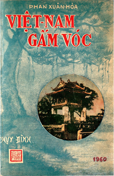 Việt Nam Gấm Vóc (NXB Thụy Đình 1960) - Phan Xuân Hoà, 358 Trang